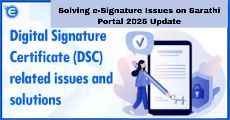 Solving e-Signature Issues on Sarathi Portal 2025 Update
