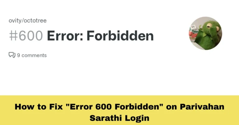 How to Fix "Error 600 Forbidden" on Parivahan Sarathi Login