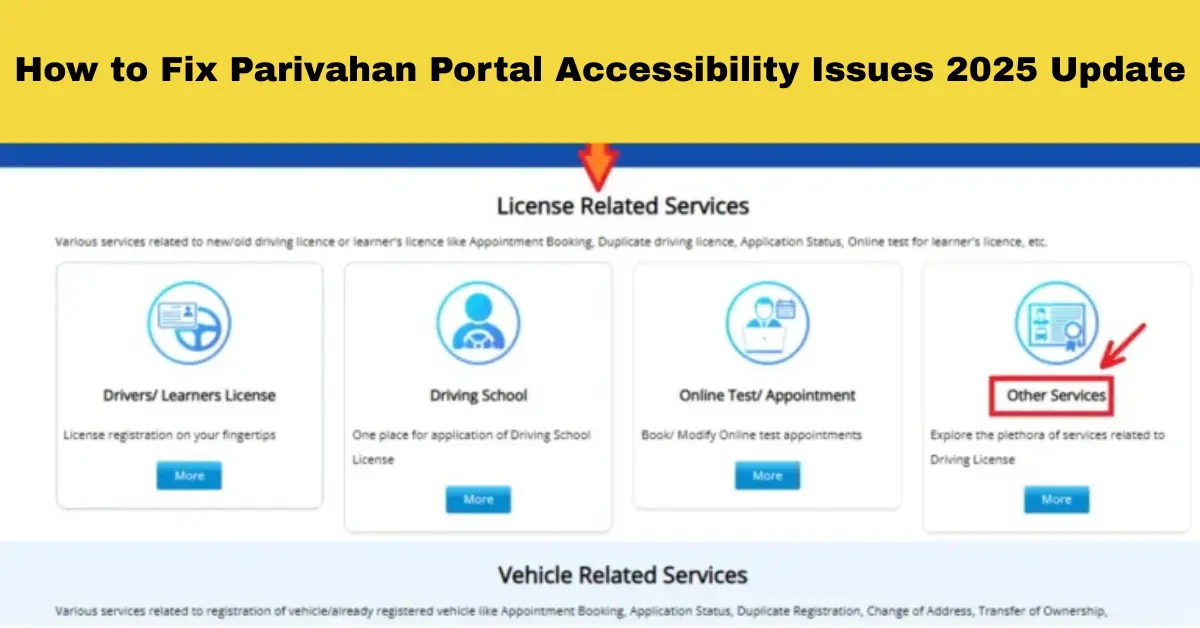 How to Fix Parivahan Portal Accessibility Issues 2025 Update