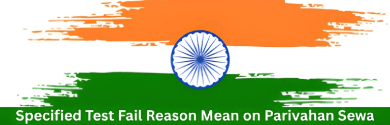 Specified Test Fail Reason Mean on Parivahan Sewa