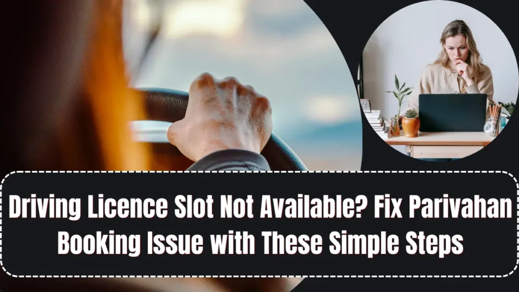 Quick Fix for DL Slot Booking Issues in Sarathi