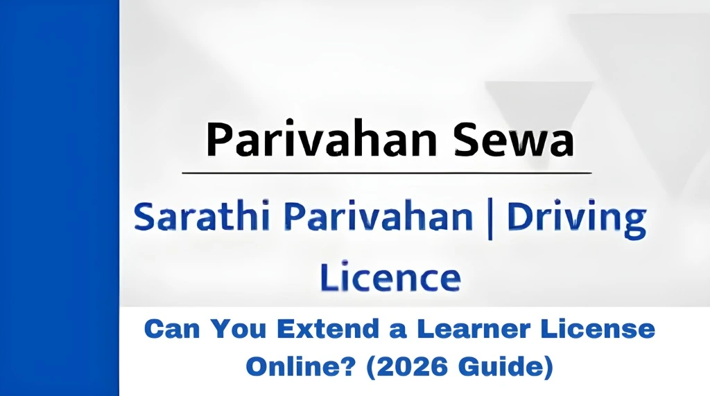 Can You Extend a Learner License Online? (2026 Guide)