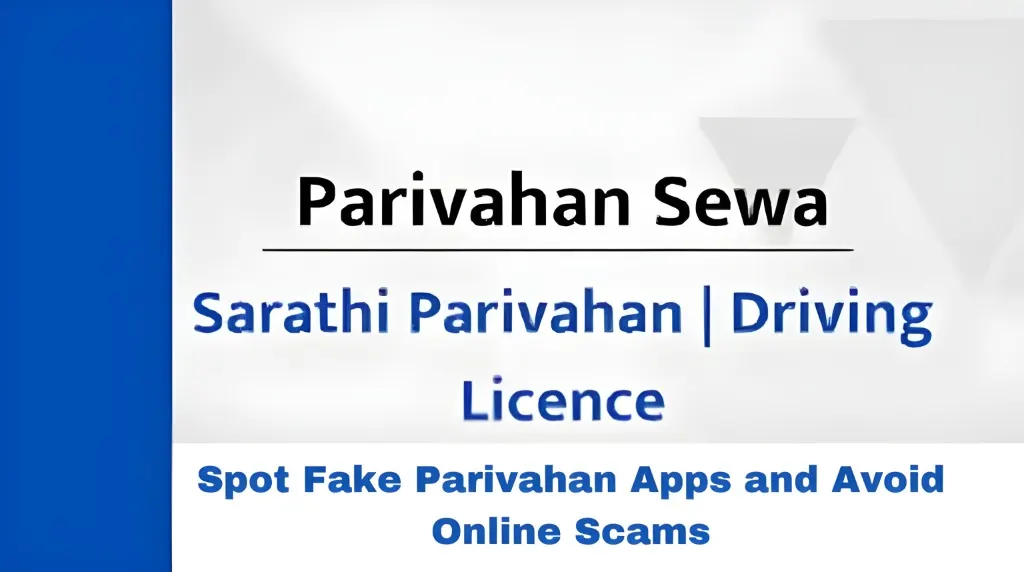 Spot Fake Parivahan Apps and Avoid Online Scams