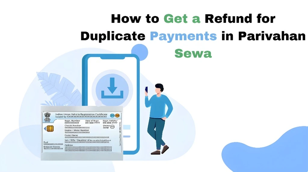 How to Get a Refund for Duplicate Payments in Parivahan Sewa