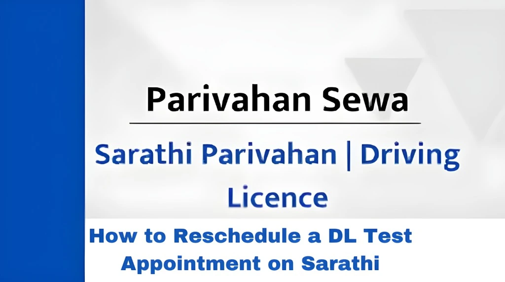 How to Reschedule a DL Test Appointment on Sarathi