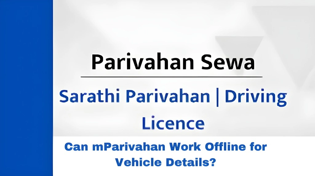 Can mParivahan Work Offline for Vehicle Details?